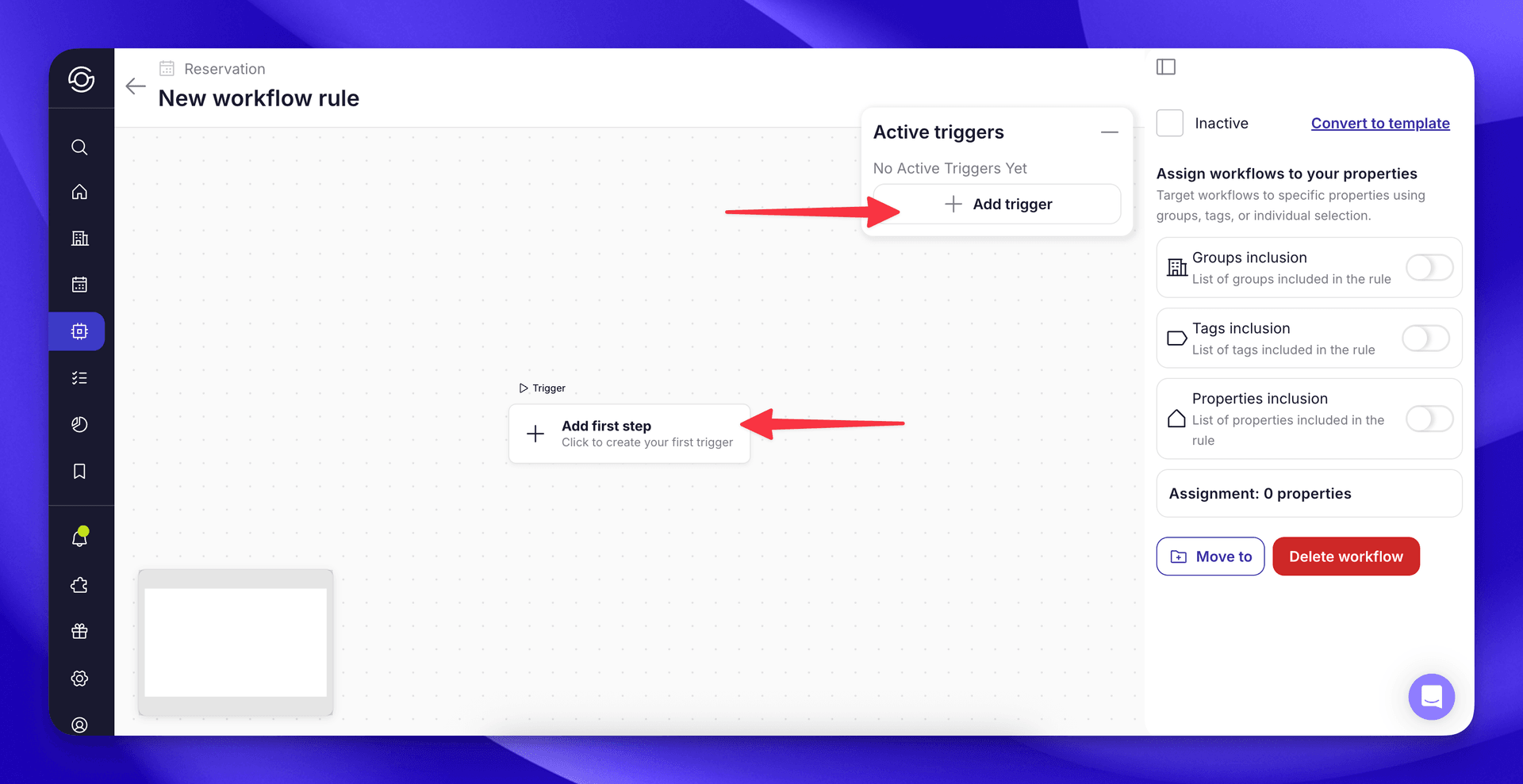 Click Add first step or Add trigger to choose a time to run your Workflow